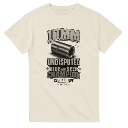 Front of a natural-coloured T-shirt featuring a 10mm socket, ‘Undisputed Hide and Seek Champion’ lettering and Clocked Off Clothing Co. branding.