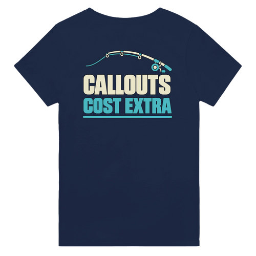 Navy T-shirt back with “Callouts Cost Extra” in cream and teal lettering under a bent fishing rod