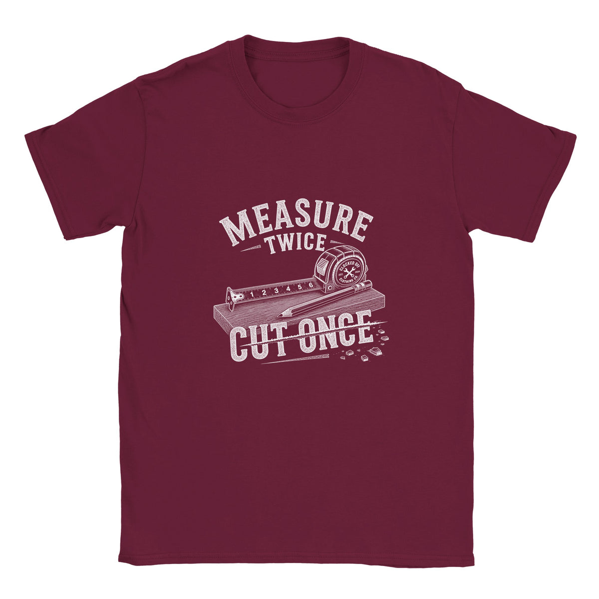 Maroon T-shirt with the Measure Twice, Cut Once tape measure design