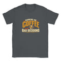 Front of a charcoal T-shirt featuring a retro coffee cup, screw and spanner graphic with ‘Running on Coffee and Bad Decisions’ lettering.